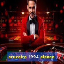 cruzeiro 1994 elenco